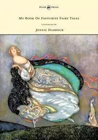 My Book of Favourite Fairy Tales - Illustrated by Jennie Harbour - Vredenburg Edric