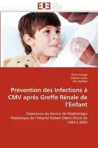 Prévention des infections à cmv après greffe rénale de l''enfant - Collectif