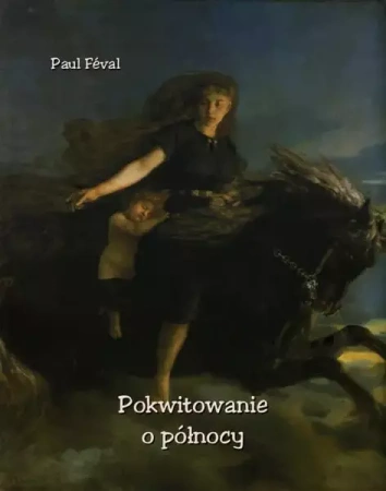 eBook Pokwitowanie o północy - Paul Féval epub mobi