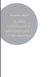 Études historiques et philologiques I - Potel-Belner Philippe