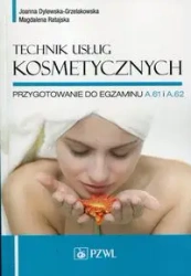 Technik usług kosmetycznych - Joanna Dylewska-Grzelakowska, Magdalena Ratajska