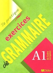 Je pratique exercices de grammaire A1 - Christian Beaulieu