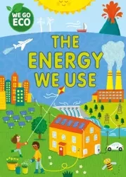 We Go Eco. The Energy We Use - Katie Woolley