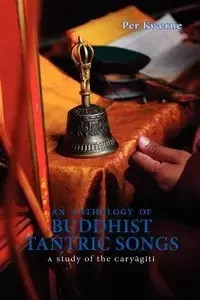 An Anthology of Buddhist Tantric Songs - Kvaerne Per