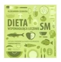 Dieta wspomagająca leczenie SM - Aleksandra Cichocka
