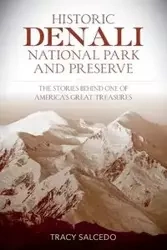 Historic Denali National Park and Preserve - Tracy Salcedo