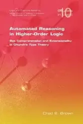 Automated Reasoning in Higher-Order Logic - Brown C. E.