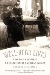 Well-Read Lives - Barbara Sicherman