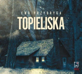 audiobook Topieliska - Ewa Przydryga