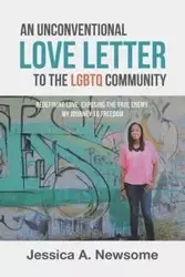 An Unconventional Love Letter to the LGBTQ Community - Jessica A. Newsome