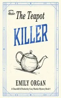 The Teapot Killer - Emily Organ