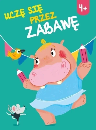 Uczę się przez zabawę 4+ - praca zbiorowa