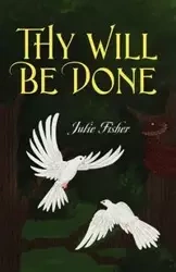 Thy Will Be Done - Julie Fisher