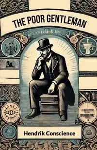 The Poor Gentleman - Conscience Hendrik
