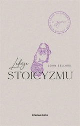 Lekcje stoicyzmu - John Sellars, Michał Rogalski