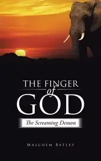 The Finger of God - Malcolm Batley