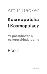 eBook Kosmopolska i Kosmopolacy. W poszukiwaniu europejskiego domu. Eseje - Artur Becker epub mobi