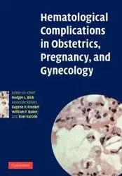 Hematological Complications in Obstetrics, Pregnancy, and Gynecology - Bick Rodger L.