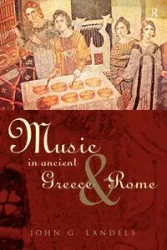 Music in Ancient Greece and Rome - John Landels G