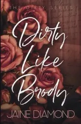Dirty Like Brody - Diamond Jaine