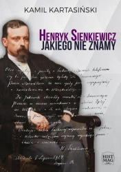 eBook Henryk Sienkiewicz jakiego nie znamy - Kamil Kartasiński mobi epub