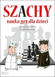 Szachy. Nauka gry dla dzieci - Adrianna Staniszewska, Urszula Staniszewska