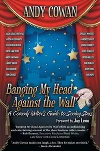 Banging My Head Against the Wall - Andy Cowan