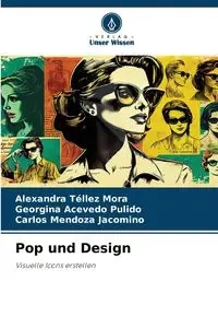 Pop und Design - Mora Alexandra Téllez