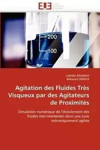 Agitation des fluides très visqueux par des agitateurs de proximités - Collectif