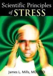 Scientific Principles of Stress - James Mills