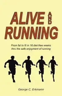 Alive and Running - George Erkmann