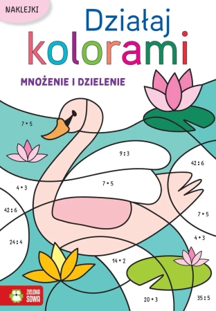 Działaj kolorami. Mnożenie i dzielenie - praca zbiorowa