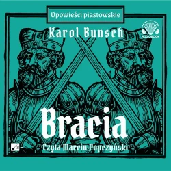audiobook Bracia - Karol Bunsch