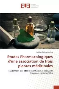 Etudes Pharmacologiques dune association de trois plantes médicinales - ANDISSA-N