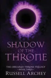 Shadow of the Throne - Russell Archey