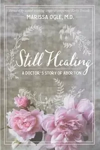 Still Healing - Marissa MD Ogle