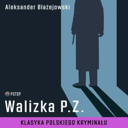 audiobook Walizka P.Z. - Aleksander Błażejowski
