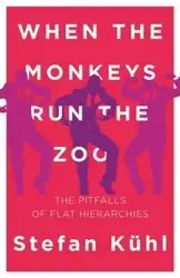 When the Monkeys Run the Zoo - Stefan Kühl