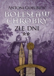 eBook Bolesław Chrobry. Złe dni** - Antoni Gołubiew epub mobi