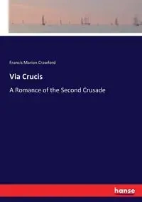 Via Crucis - Francis Marion Crawford