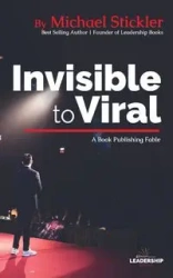 Invisible to Viral - Michael L. Stickler