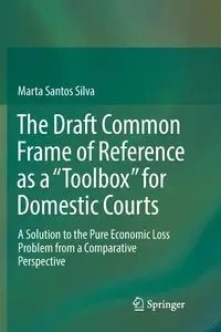 The Draft Common Frame of Reference as a "Toolbox" for Domestic Courts - Santos Silva Marta