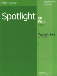 Spotlight on First 2e Exam Teacher's Book - John Hughes, Jon Naunton