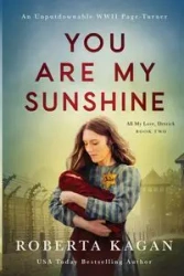 You Are My Sunshine - Roberta Kagan