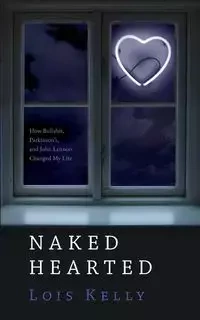 Naked Hearted - Kelly Lois E.