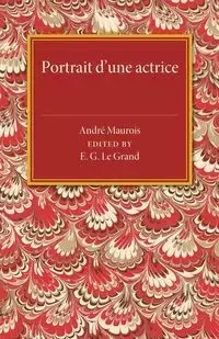 Portrait d'une Actrice - Andre Maurois