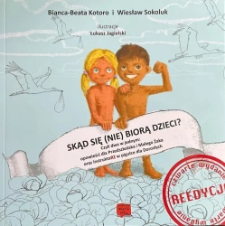 Skąd się nie biorą dzieci? w.4 - Bianca-Beata Kotoro, Wiesław Sokoluk