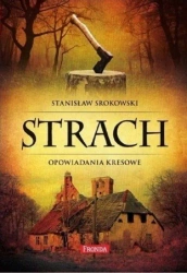 Strach. Opowiadania kresowe w.2 - Stanisław Srokowski
