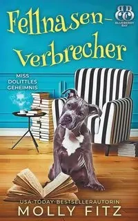 Fellnasen-Verbrecher - Molly Fitz