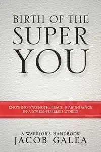 Birth of the Super You - Jacob Galea